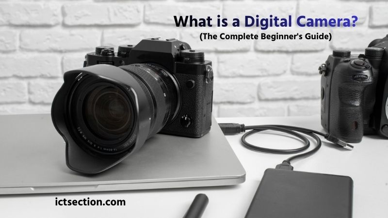 What is a Digital Camera