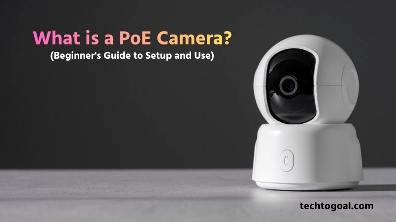 What is a PoE Camera