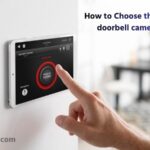 How to Choose the best doorbell camera