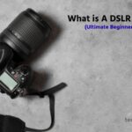 What is A DSLR Camera