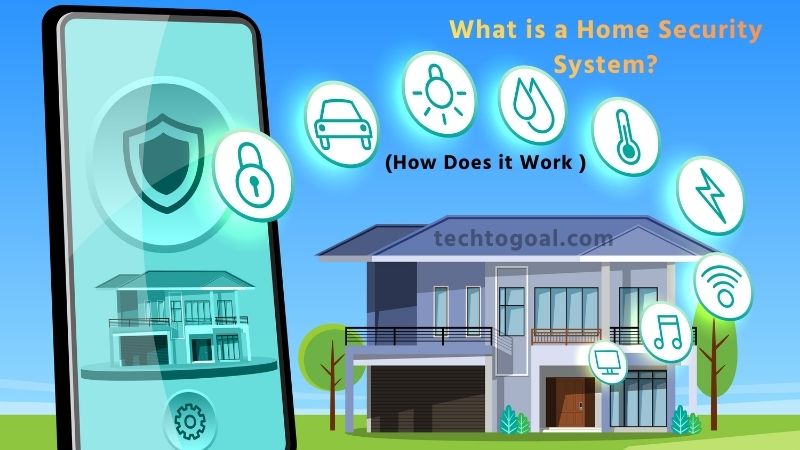 What is a Home Security System