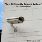 Best 8k Security Camera System