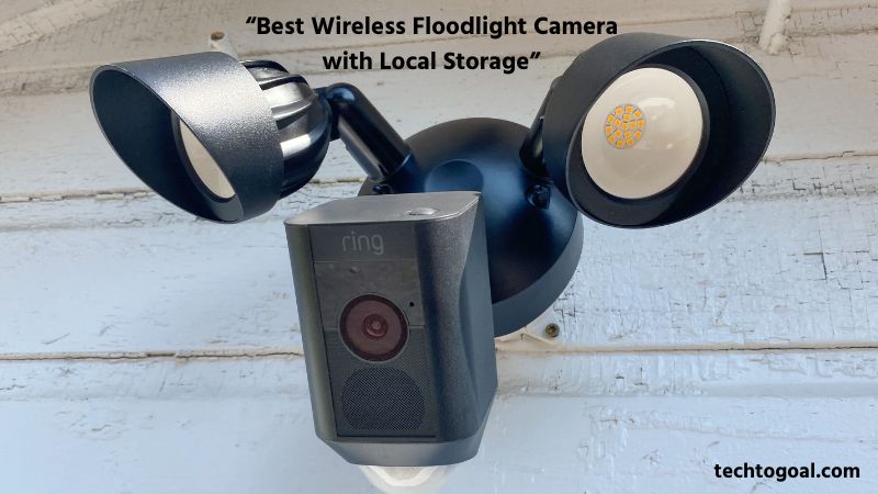 Best Wireless Floodlight Camera with Local Storage