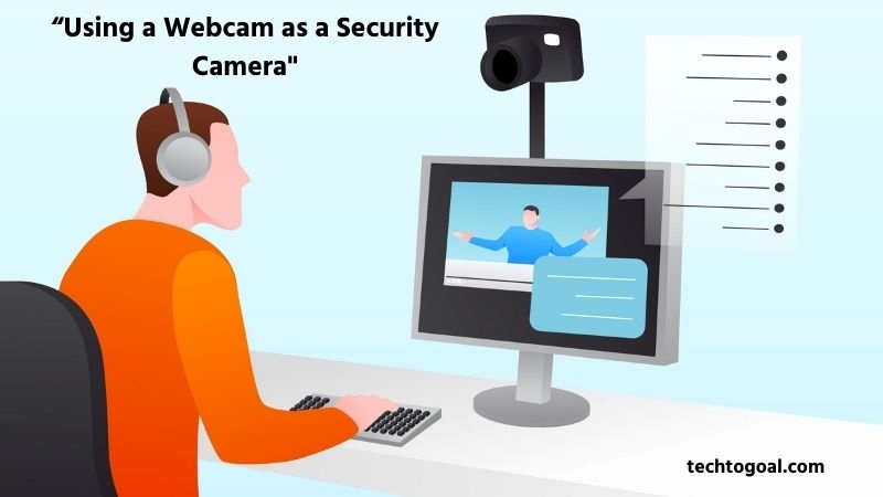 Using a Webcam as a Security Camera