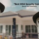Best HOA Security Cameras