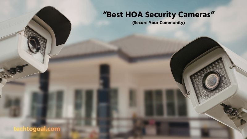 Best HOA Security Cameras