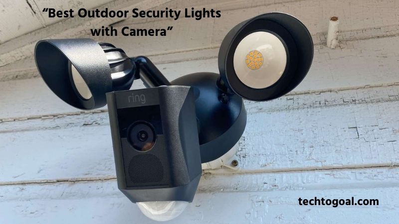 Best Outdoor Security Lights with Camera