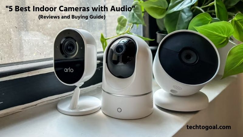 Indoor Cameras with Audio