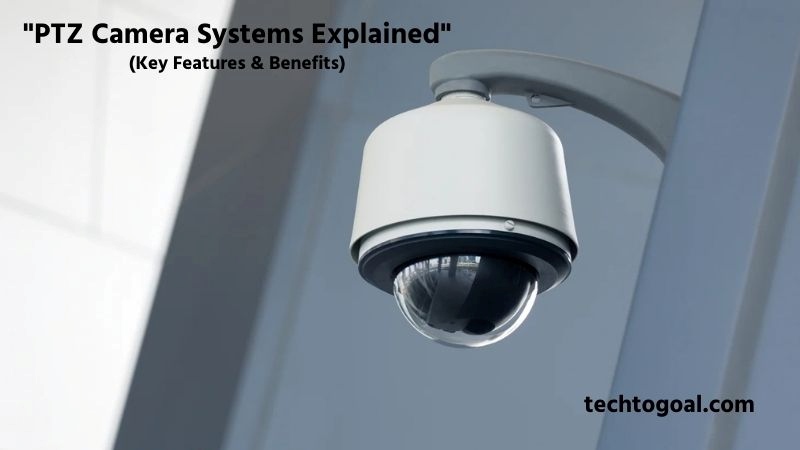 PTZ Camera Systems