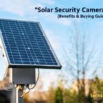 Solar Security Camera Systems
