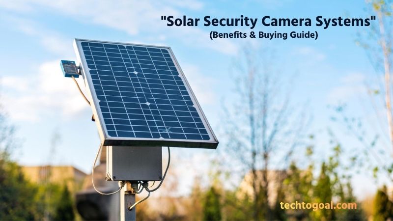 Solar Security Camera Systems