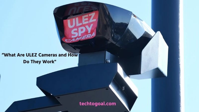 What Are ULEZ Cameras