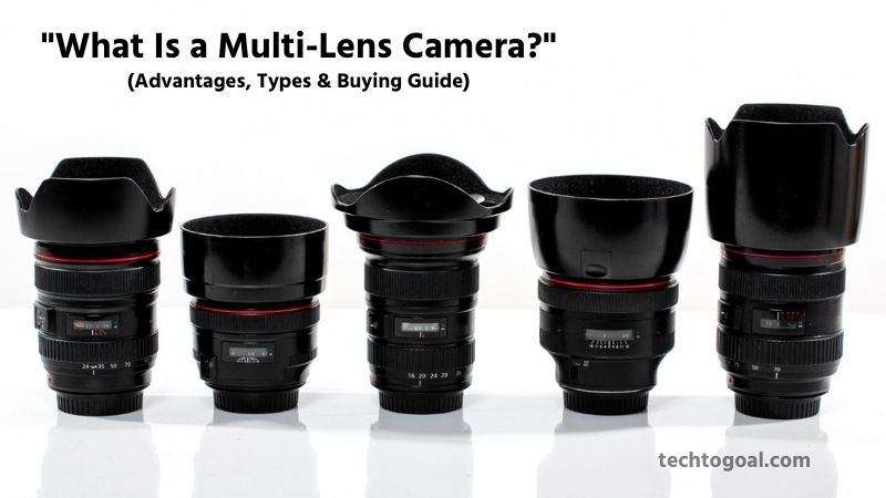 What Is a Multi-Lens Camera